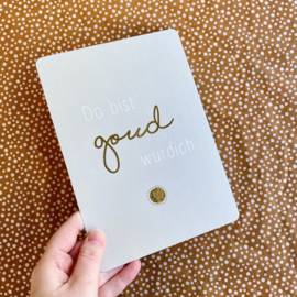 Kaart Do bist goud wurdich – Goudfolie – A5