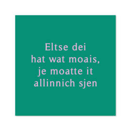 Bordje Eltse dei hat wat moais