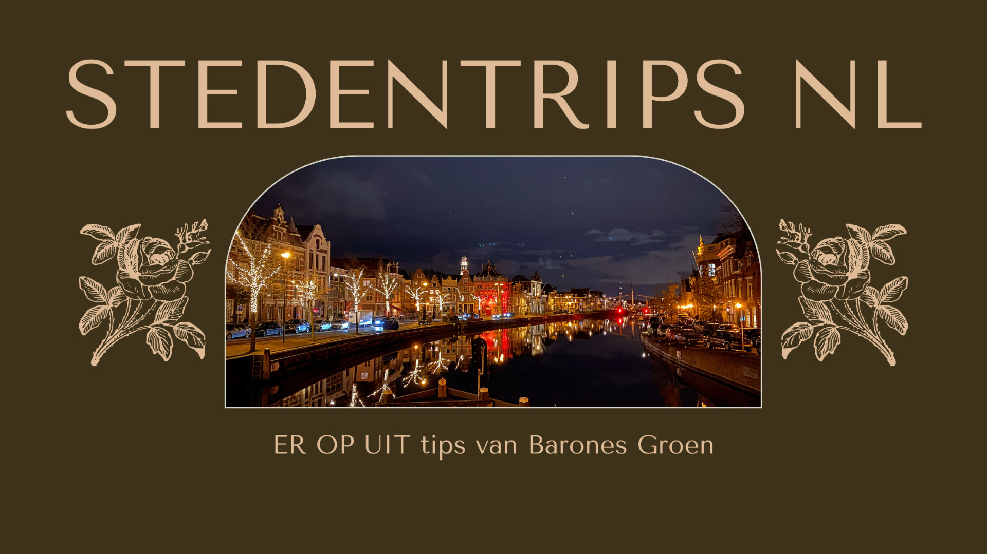 ER OP UIT STEDENTRIP NL Tips van Barones Groen