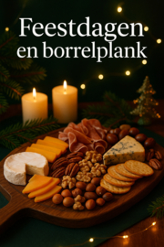 De Ultieme Gids voor Borrel- en Serveerplanken tijdens de Feestdagen