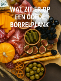 Wat zit er op een goede borrelplank?