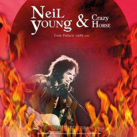 Neil Young & Crazy Horse - Cow Palace 1986 Live LP