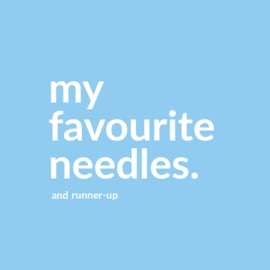 my favourite needles (and runner-up)