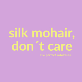silk mohair, don´t care. (favoriet alternatief voor mohair)