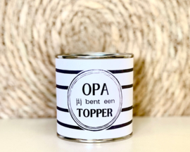 Blikje Papa/Opa jij bent een topper