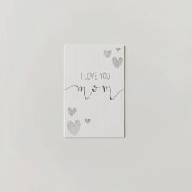 I love you mom klein kaartje