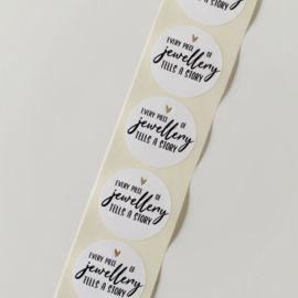 Every piece of jewellery tells a story sluitstickers (5 stuks)