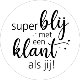 Superblij met een klant als jij! - 10 stuks