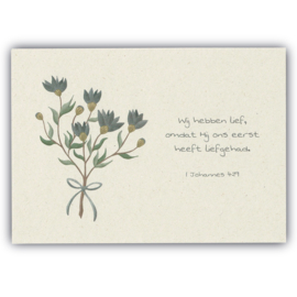 Ansichtkaart Wij hebben lief, omdat Hij ons eerst heeft liefgehad.