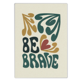 Mini-poster Be brave