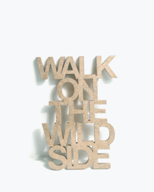 'WALK on the WILD side' - NO-Gallery