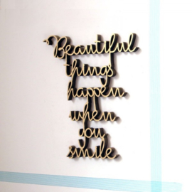 'Beautiful things happen when you smile - NO-Gallery