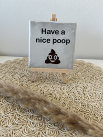 Have a nice poop