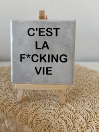 C’est la f*cking vie