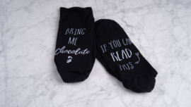 Socks with quote: If you can read this, bring me chocolate