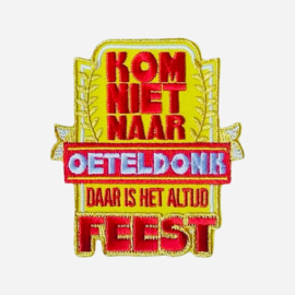 Kom niet naar oeteldonk daar is het altijd feest embleem