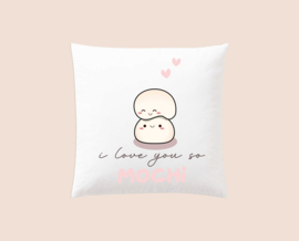 Kussen: Kawaii Edition | I Love You So Mochi