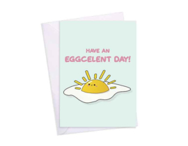 Kaart Have An Eggcelent Day!