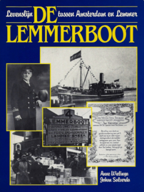 De Lemmerboot. Levenslijn tussen Amsterdam en Lemmer