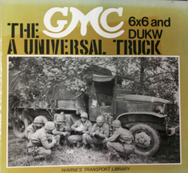 THE GMC 6X6 AND DUKW-THE UNIVERSAL TRUCK