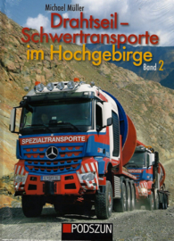 Drahtseil- Schwertransporte im Hochgebirge Band 2