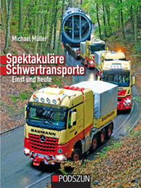 Spektakulare Schwertransporte Einst und heute