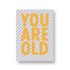 LoLLies kaart - you are old