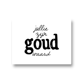 5 stickers - jullie zijn goud waard