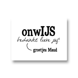 5 naamstickers - onwijs bedankt lieve juf