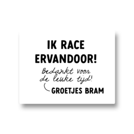 5 naamstickers - ik race ervandoor bedankt voor de leuke tijd