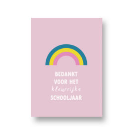 kaart met liefde - bedankt voor het kleurrijke schooljaar