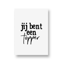 zwartwitjes - jij bent een topper