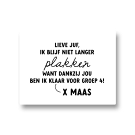 5 naamstickers - lieve juf ik blijf niet langer plakken