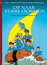 De complete Beverpatroelje 2 - Op naar verre oorden (HC)