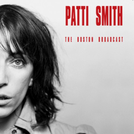 Patti Smith – The Boston Broadcast