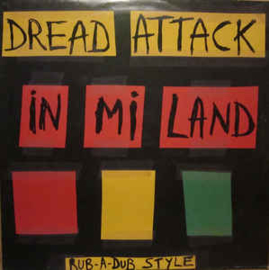 Dread Attack ‎– In Mi Land