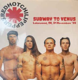 Red Hot Chili Peppers ‎– Subway To Venus - Live Lakewood, OH, 21 November '89