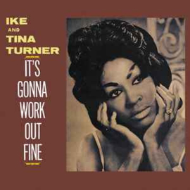 Ike & Tina Turner ‎– It's Gonna Work Out Fine