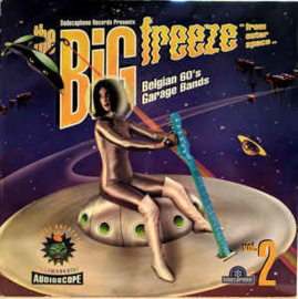 Various - The Big Freeze "From Outer Space" Vol. 2 (Belgian 60's Garage Bands)