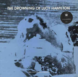 Lydia Lunch and Lucy Hamilton ‎– The Drowning Of Lucy Hamilton