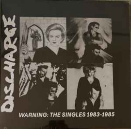Discharge ‎– Warning: The Singles 1983 - 1985