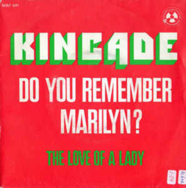 Kincade ‎– Do You Remember Marilyn