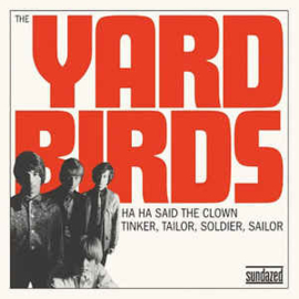 The Yardbirds ‎– Ha Ha Said The Clown / Tinker, Tailor, Soldier, Sailor