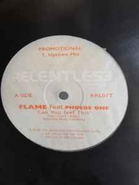 Flame Feat Phoebe One ‎– Can You Feel This
