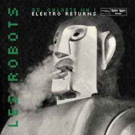 Les Robots ‎– Elektro Returns