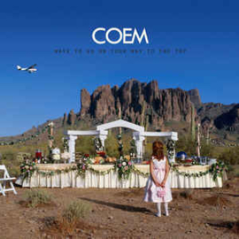 COEM ‎– Wave To Us On Your Way To The Top