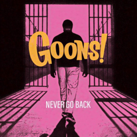 GOONS! – Never Go Back