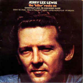 Jerry Lee Lewis ‎– The "Killer" Rocks On