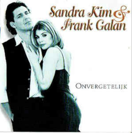 Sandra Kim & Frank Galan ‎– Onvergetelijk