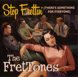The FretTones ‎– Stop Frettin' (There's Something For Everyone)